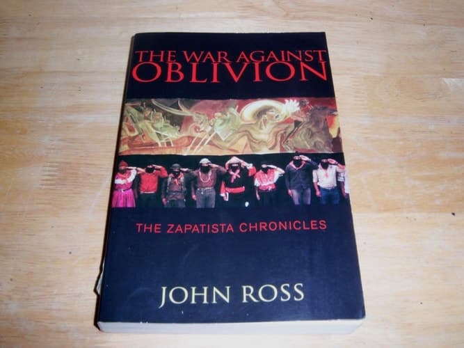Cover of The War Against Oblivion: The Zapatista Chronicles (The Read & Resist Series)