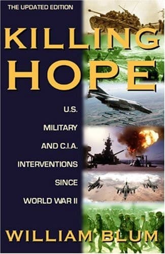 Cover of Killing Hope: U.S. Military and CIA Interventions Since World War II--Updated Through 2003