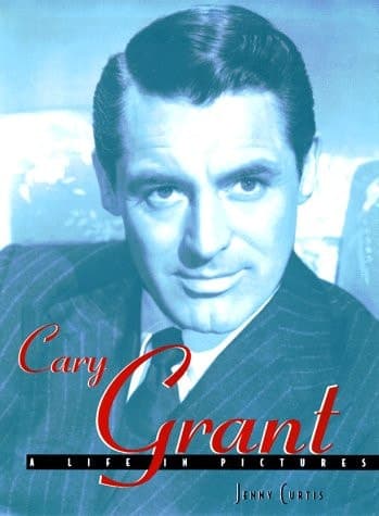 Cover of Cary Grant A Life in Pictures
