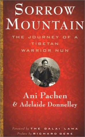 Cover of Sorrow Mountain The Journey of a Tibetan Warrior Nun