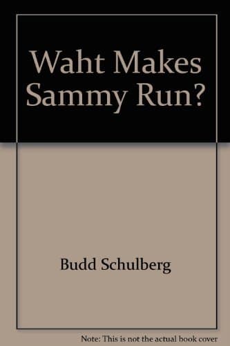 Cover of What Makes Sammy Run?