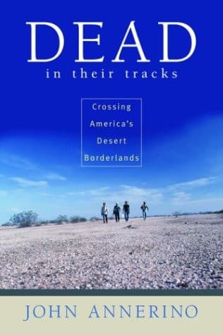 Cover of Dead in Their Tracks Crossing America's Desert Borderlands