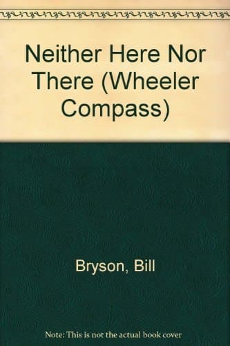 Cover of Neither Here Nor There: Travels in Europe