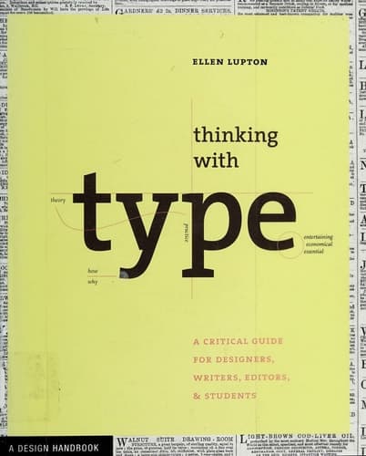Cover of Thinking with Type: A Primer for Deisgners A Critical Guide for Designers, Writers, Editors, & Students