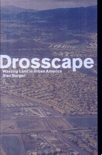 Cover of Drosscape Wasting Land in Urban America