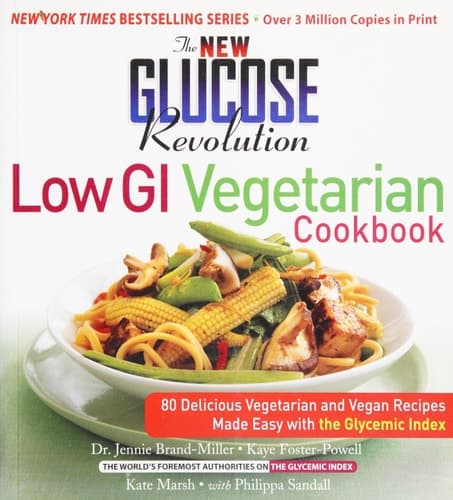 Cover of The New Glucose Revolution Low GI Vegetarian Cookbook 80 Delicious Vegetarian and Vegan Recipes Made Easy with the Glycemic Index