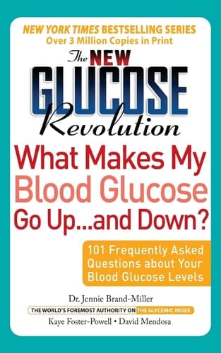 Cover of The New Glucose Revolution What Makes My Blood Glucose Go Up . . . and Down? 101 Frequently Asked Questions About Your Blood Glucose Levels