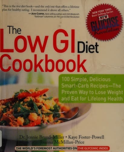 Cover of The Low GI Diet Cookbook 100 Simple, Delicious Smart-Carb Recipes-The Proven Way to Lose Weight and Eat for Lifelong Health