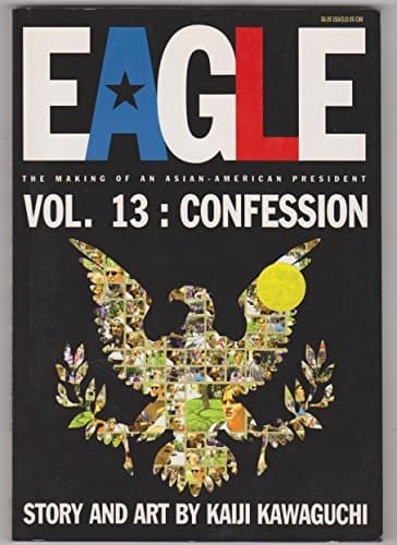 Cover of Eagle:The Making Of An Asian-American President, Vol. 13 Confession