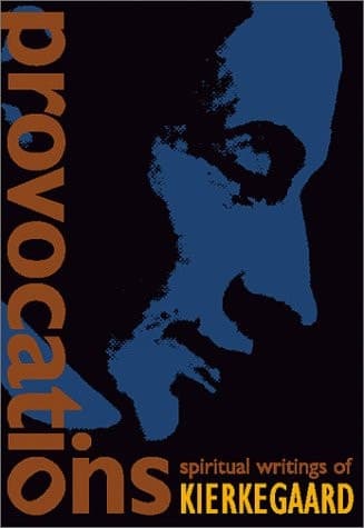 Cover of Provocations Spiritual Writings of Kierkegaard