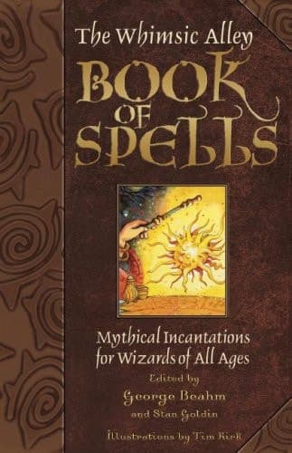 Cover of The Whimsic Alley Book of Spells Mythical Incantations for Wizards of All Ages