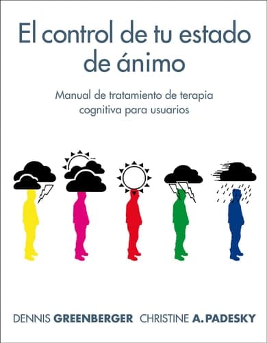 Cover of El control de tu estado de animo Manual de tratamiento de terapia cognitiva para usuarios