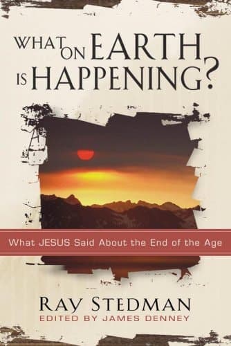 Cover of What on Earth is Happening? What Jesus Said about the End of the Age