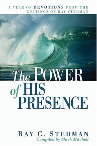 Cover of The Power of His Presence A Year of Devotions from the Writings of Ray Stedman