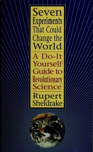 Cover of Seven Experiments That Could Change the World: A Do-It Yourself Guide to Revolutionary Science