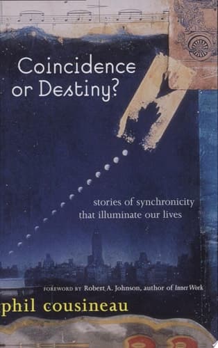 Cover of Coincidence Or Destiny? Stories of Synchoronicity That Illuminate Our Lives