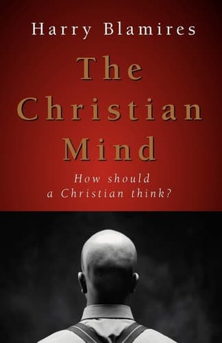Cover of The Christian Mind How Should a Christian Think?