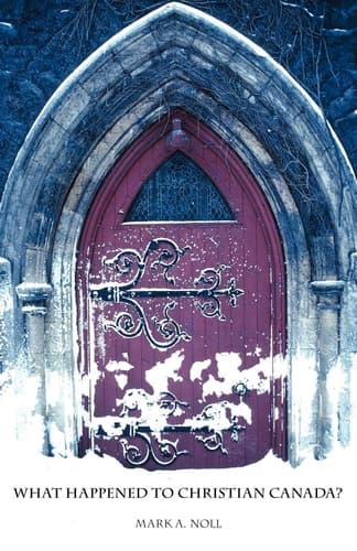 Cover of What Happened to Christian Canada?