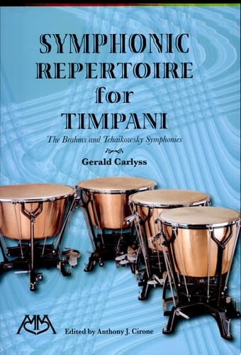 Cover of Symphonic repertoire for timpani the Brahms and Tchaikowsky symphonies