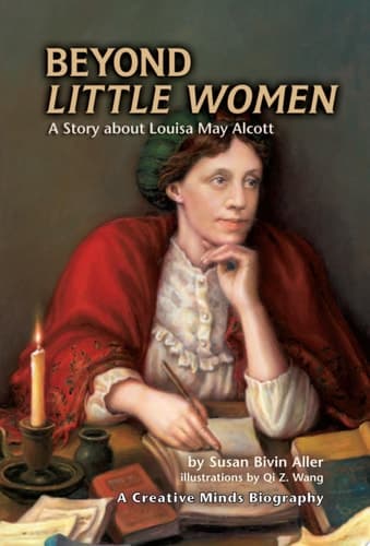 Cover of Beyond Little Women A Story about Louisa May Alcott