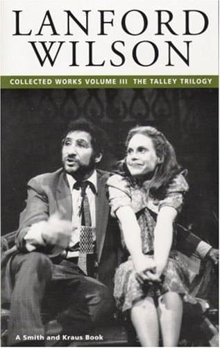 Cover of Lanford Wilson: Collected Works, Vol. 3: The Talley Trilogy (Contemporary American Playwrights)