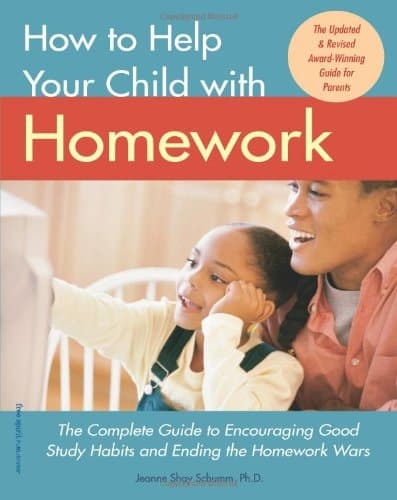 Cover of How to Help Your Child with Homework The Complete Guide to Encouraging Good Study Habits and Ending the Homework Wars