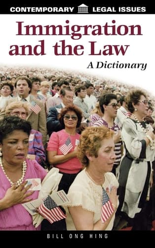 Cover of Immigration and the Law: A Dictionary (Contemporary Legal Issues)