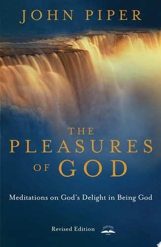 Cover of The Pleasures of God Meditations on God's Delight in Being God