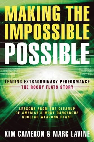 Cover of Making the Impossible Possible Leading Extraordinary Performance -- The Rocky Flats Story