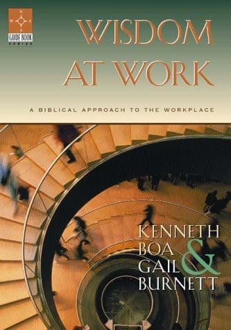 Cover of Wisdom at Work A Biblical Approach to the Workplace