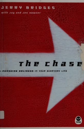 Cover of The Chase Pursuing Holiness in Your Everyday Life