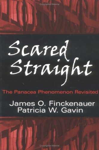 Cover of Scared Straight! The Panacea Phenomenon Revisited