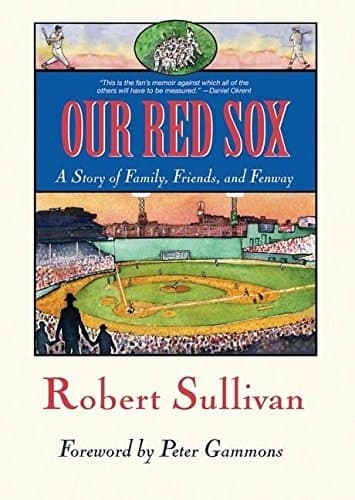 Cover of Our Red Sox A Story of Family, Friends, and Fenway