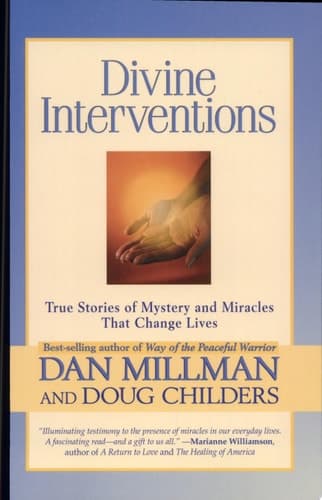 Cover of Divine Interventions True Stories of Mysteries and Miracles That Change Lives