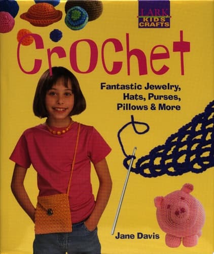 Cover of Crochet Fantastic Jewelry, Hats, Purses, Pillows & More