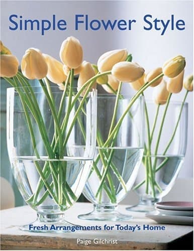 Cover of Simple Flower Style Fresh Arrangements for Today's Home