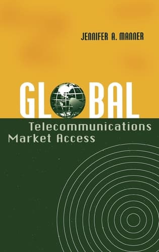 Cover of Global Telecommunications Market Access