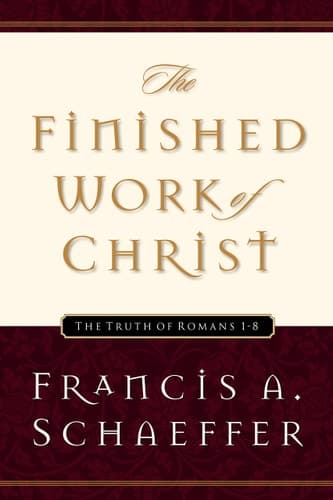 Cover of The Finished Work of Christ The Truth of Romans 1-8