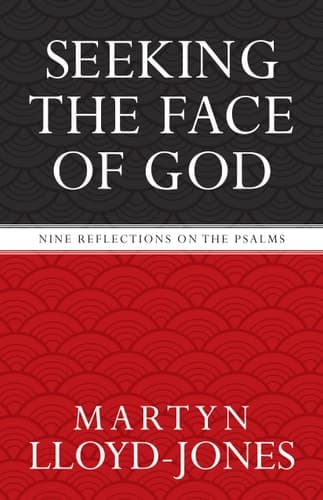 Cover of Seeking the Face of God Nine Reflections on the Psalms