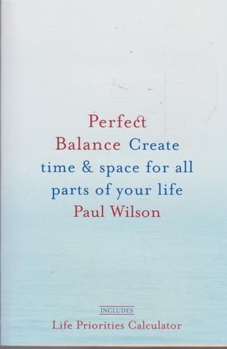 Cover of Perfect Balance: Create Time and Space for All Parts of Your Life
