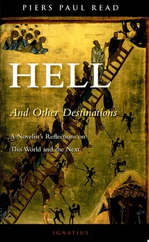 Cover of Hell and Other Destinations A Novelist's Reflections on this World and the Next