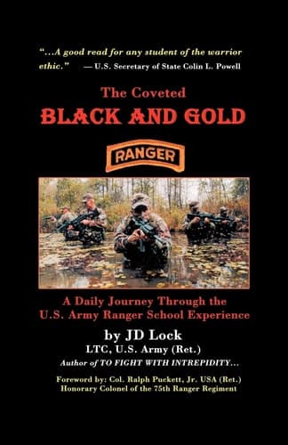 Cover of The Coveted Black and Gold A Daily Journey Through the U. S. Army Ranger School Experience