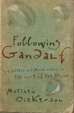 Cover of Following Gandalf: Epic Battles and Moral Victory in The Lord of the Rings