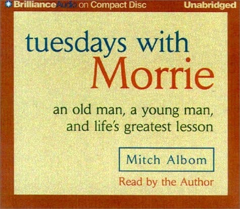 Cover of Tuesdays with Morrie: an old man, a young man, and life's greatest lesson