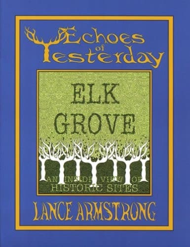 Cover of Echoes of Yesterday Elk Grove, an Inside View of Historic Sites