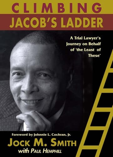 Cover of Climbing Jacob's Ladder A Trial Lawyer's Journey on Behalf of 'the Least of These'