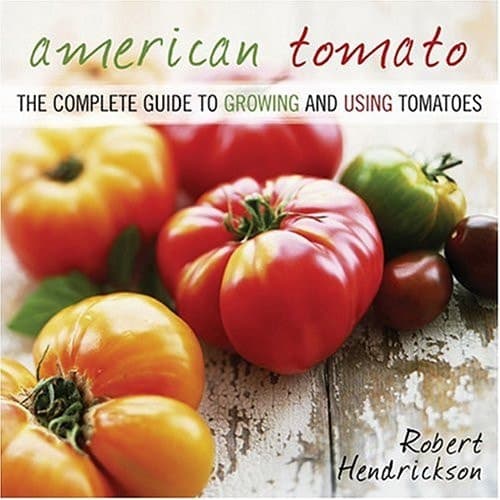 Cover of American Tomato The Complete Guide to Growing and Using Tomatoes