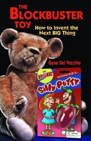 Cover of The Blockbuster Toy! How to Invent the Next Big Thing