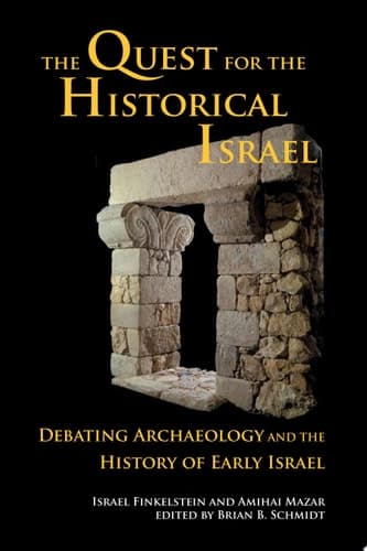 Cover of The Quest for the Historical Israel Debating Archaeology and the History of Early Israel