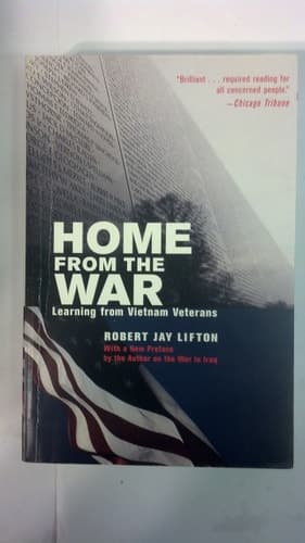 Cover of Home from the War Learning from Vietnam Veterans : with a New Preface by the Author on the War in Iraq